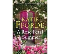 Katie Fforde A Rose Petal Summer (Tascabile)