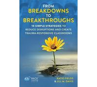 Katie Fields Jill M Davis From Breakdowns to Breakthroughs (Tascabile)