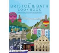 Katie Fisher The Bristol and Bath Cook Book (Tascabile) Get Stuck In
