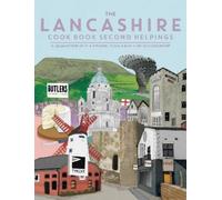 Katie Fisher The Lancashire Cook Book: Second Helpings (Tascabile) Get Stuck In