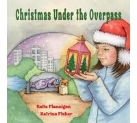 Katie Flannigan Christmas Under the Overpass (Copertina rigida)
