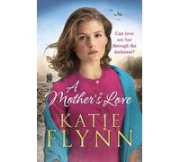 Katie Flynn A Mother’s Love (Tascabile)