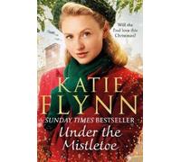 Katie Flynn Under the Mistletoe (Copertina rigida) The Liverpool Sisters