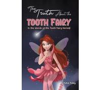 Katie Foley The Truth About the Tooth Fairy (Copertina rigida)