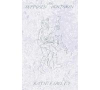 Katie Fowley The Supposed Huntsman (Tascabile)