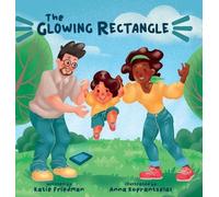 Katie Friedman Anna Koprantzelas The Glowing Rectangle (Copertina rigida)