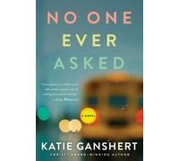 Katie Ganshert No One Ever Asked (Tascabile)