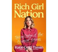 Katie Gatti Tassin Rich Girl Nation (Copertina rigida)