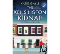 Katie Gayle The Kensington Kidnap (Tascabile) Epiphany Bloom Mysteries