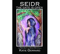 Katie Gerrard Seidr - The Gate is Open (Tascabile)