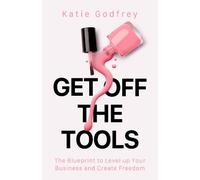 Katie Godfrey Get off the Tools (Copertina rigida)