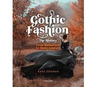 Katie Godman Gothic Fashion The History (Copertina rigida)