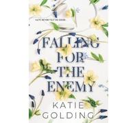 Katie Golding Falling for the Enemy (Tascabile)