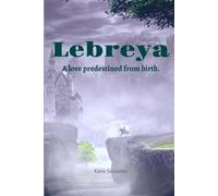 Katie Gonzalez Lebreya: A Love Predestined from Birth (Tascabile)