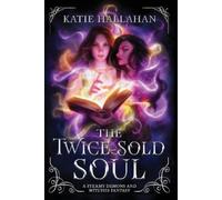Katie Hallahan The Twice-Sold Soul (Tascabile) McKenna Ellerbeck