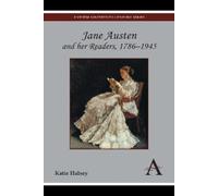 Katie Halsey Jane Austen and her Readers, 1786-1945 (Tascabile)