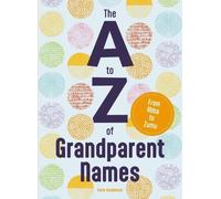 Katie Hankinson The A to Z of Grandparent Names (Copertina rigida)
