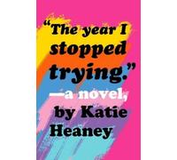 Katie Heaney The Year I Stopped Trying (Copertina rigida)