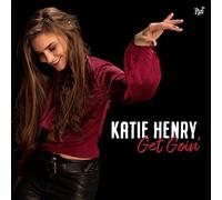 Katie Henry - Get Goin'