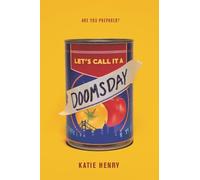 Katie Henry Let's Call It a Doomsday (Tascabile)