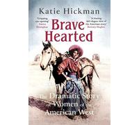 Katie Hickman Brave Hearted (Copertina rigida)