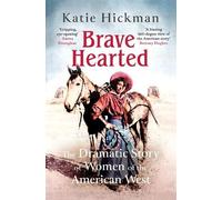 Katie Hickman Brave Hearted (Tascabile)