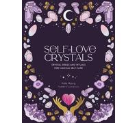 Katie Huang Self-Love Crystals (Copertina rigida) Self-Love