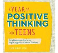 Katie Hurley LCSW A Year of Positive Thinking for Teens (Tascabile)