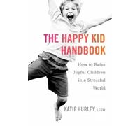 Katie Hurley The Happy Kids Handbook (Tascabile)