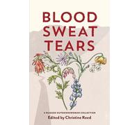 Katie Ives Heather Anderson Christine E Reed Blood Sweat Tears (Tascabile)