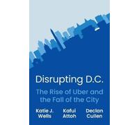 Katie J. Wells Kafui Attoh Declan Cullen Disrupting D.C. (Tascabile)