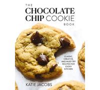 Katie Jacobs The Chocolate Chip Cookie Book (Copertina rigida)
