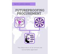 Katie Jarvis-Grove Futureproofing Procurement (Tascabile)