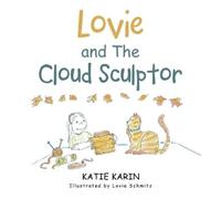 Katie Karin Lovie and The Cloud Sculptor (Copertina rigida)