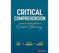 Katie Kelly Lester Laminack Vivian Maria Critical Comprehension [Gra (Tascabile)