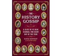 Katie Kennedy The History Gossip (Copertina rigida)