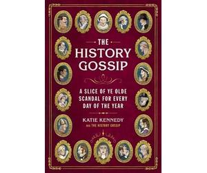 Katie Kennedy The History Gossip (Copertina rigida)