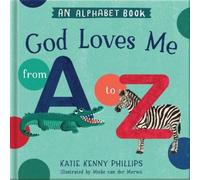 Katie Kenny Phillips God Loves Me from A to Z (Copertina rigida)