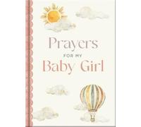 Katie Kenny Phillips Prayers for My Baby Girl (Copertina rigida)