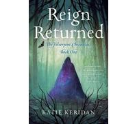 Katie Keridan Reign Returned (Tascabile)