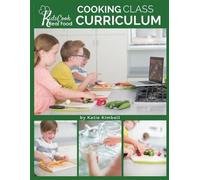 Katie Kimball Kids Cook Real Food (Tascabile)