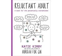 Katie Kirby Hurrah for Gin: Reluctant Adult (Copertina rigida) Hurrah for Gin
