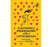Katie Kirby The Extremely Embarrassing Life of Lottie Brooks (Copertina rigida)