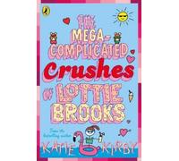 Katie Kirby The Mega-Complicated Crushes of Lottie Brooks (Tascabile)