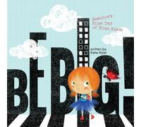 Katie Kizer Be Big (Tascabile)