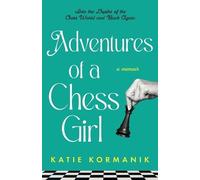 Katie Kormanik Adventures of a Chess Girl (Tascabile)