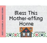 Katie Kutthroat Bless This Mother-effing Home (Tascabile)