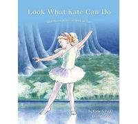 Katie Leatherwood Paul Leatherwood Look What Kate Can Do (Copertina rigida)
