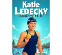 Katie Ledecky Biography For Kids: The Inspiring Story of Her Life, Swimming Career, and Olympic Triumphs