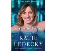 Katie Ledecky Just Add Water (Copertina rigida)
